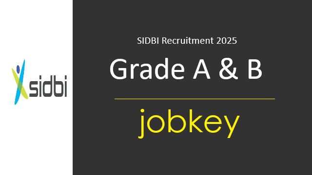SIDBI Bank Grade A & B Various Post Online Form 2025-jobkey